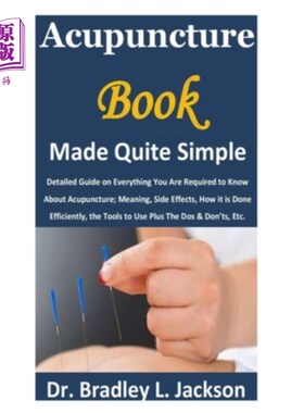 海外直订医药图书Acupuncture Book Made Quite Simple: Detailed Guide on Everything You Are Require 针灸书做得很简单：
