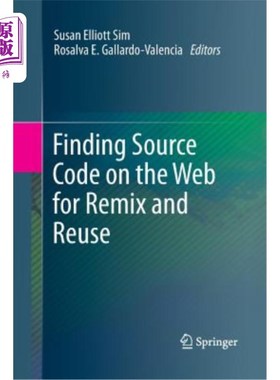 海外直订Finding Source Code on the Web for Remix and Reuse 在Web上寻找源代码进行重新组合和重用