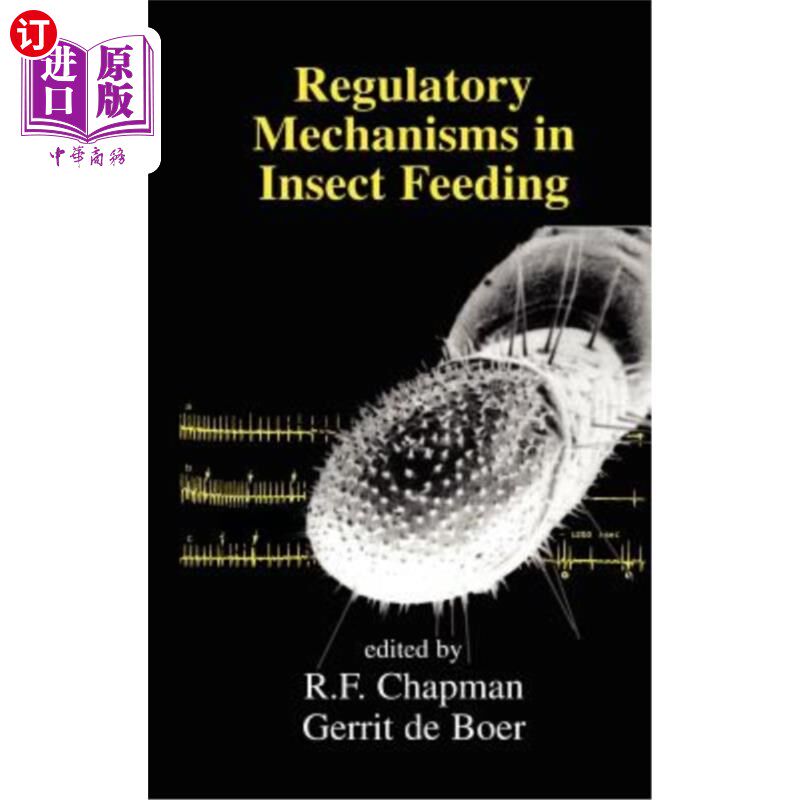 海外直订Regulatory Mechanisms in Insect Feeding 昆虫取食的调控机制