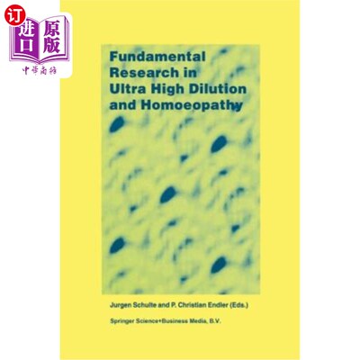 海外直订医药图书Fundamental Research in Ultra High Dilution and Homoeopathy 超高稀释与顺势效应的基础研究