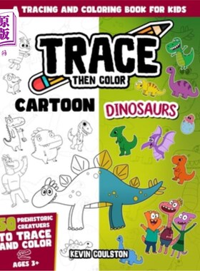 海外直订Trace Then Color: Cartoon Dinosaurs: A Tracing and Coloring Book for Kids 描摹然后着色:卡通恐龙:儿童描摹和