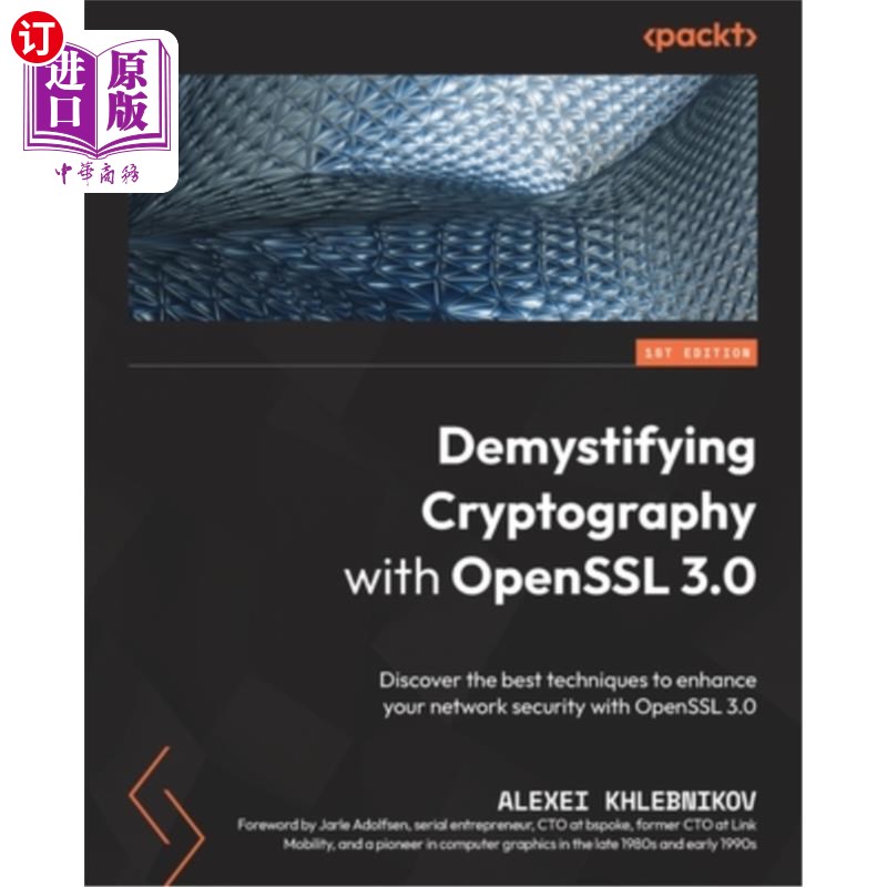 Demystifying Cryptography with OpenSSL 3.0: Discover the best techniques to enha 使用OpenSSL【中商原版】