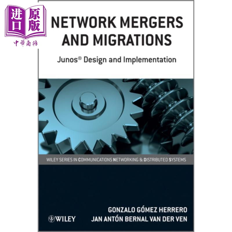 现货 网络合并和迁移 JUNOS的设计与实现 Network Mergers And Migrations 英文原版 Gonzalo Gomez Herrero 中商�