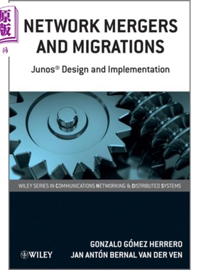 现货 网络合并和迁移 JUNOS的设计与实现 Network Mergers And Migrations 英文原版 Gonzalo Gomez Herrero 中商�
