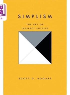 海外直订Simplism: The Art of Indirect Physics 简单主义:间接物理的艺术