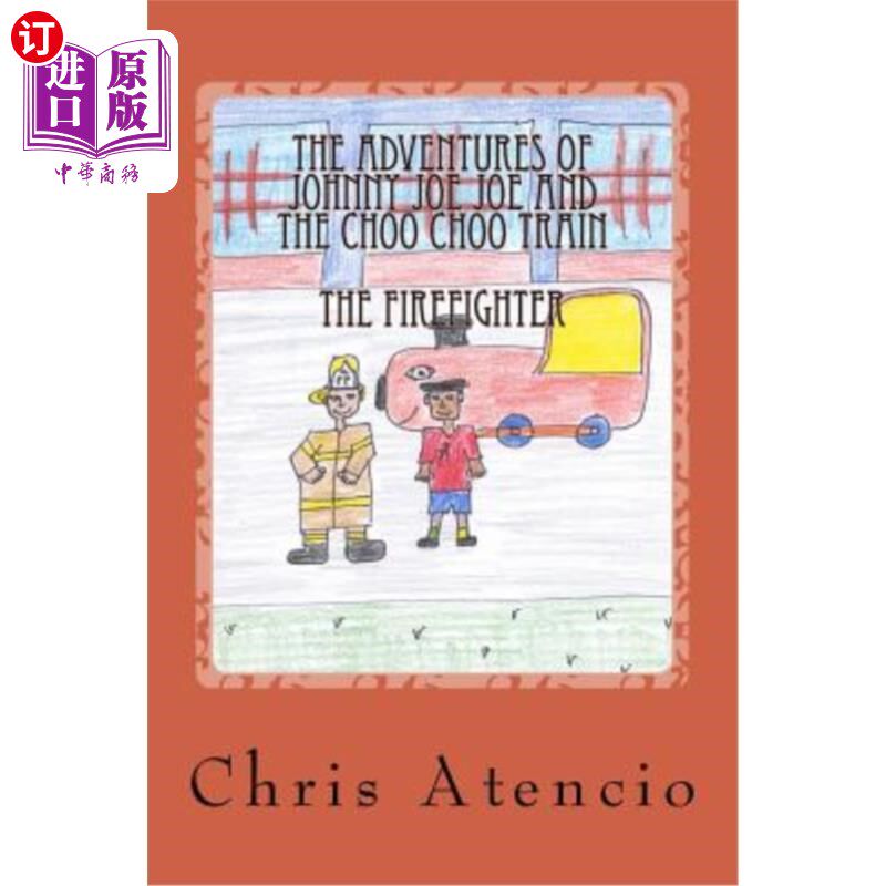 海外直订The Adventures of Johnny Joe Joe and the Choo Choo Train - The Fireman 约翰尼·乔·乔和乔乔火车的冒险故事——