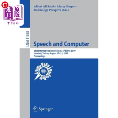 海外直订Speech and Computer: 21st International Conference, Specom 2019, Istanbul, Turke 演讲和计算机：第21届国际会