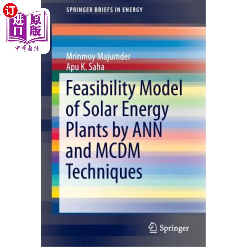 海外直订Feasibility Model of Solar Energy Plants by Ann and MCDM Techniques 基于Ann和MCDM技术的太阳能发电厂可行性模