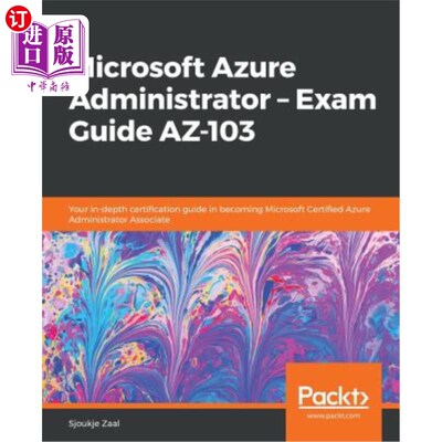 海外直订Microsoft Azure Administrator - Exam Guide AZ-103: Your in-depth certification g Microsoft