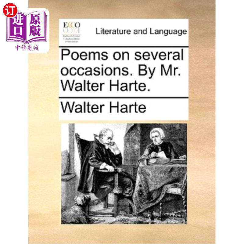 海外直订Poems on Several Occasions. by Mr. Walter Harte. 《几首诗》沃尔特·哈特先生写的。