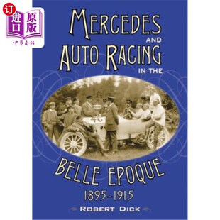 1915 梅赛德斯和赛车 Racing Belle Epoque the Auto 美好时代 海外直订Mercedes 1895 and
