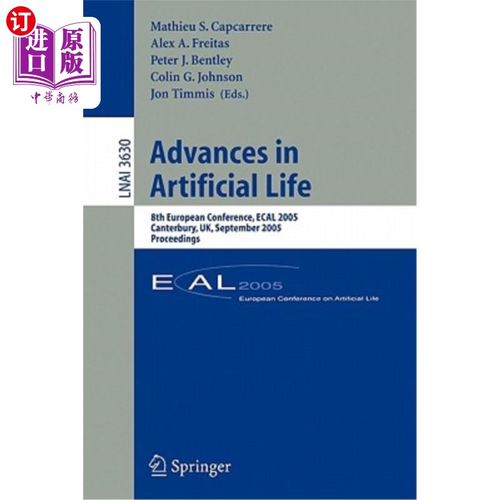 海外直订Advances in Artificial Life: 8th European Conference, Ecal 2005, Canterbury, Uk, 人工生命的进展:第8届欧洲会议