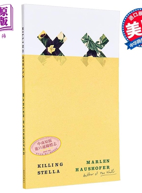 杀死斯特拉 玛尔伦豪斯霍费尔 Killing Stella 英文原版 Marlen Haushofer 墙作者所著 中篇小说【中商原版】