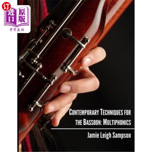 海外直订Contemporary Techniques for the Bassoon: Multiphonics 巴松管的现代技术：多声道