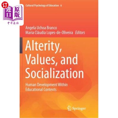 海外直订Alterity, Values, and Socialization: Human Development Within Educational Contex 他人、价值与社会化:教育背景下