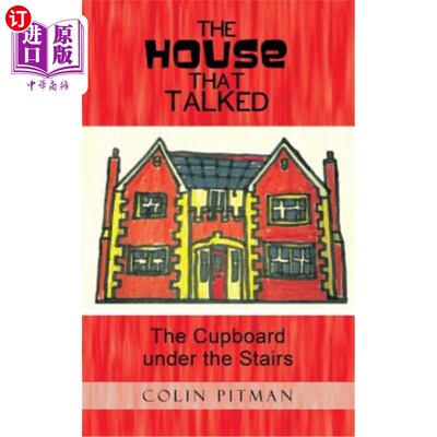 海外直订The House That Talked: The Cupboard Under the Stairs 说话的房子：楼梯下的橱柜