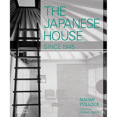 The Japanese House Since 1945 进口艺术 1945年以来的日本住宅 T&H【中商原版】
