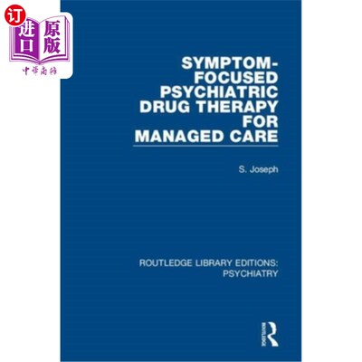 海外直订Symptom-Focused Psychiatric Drug Therapy for Managed Care 管理护理中以症状为中心的精神药物治疗