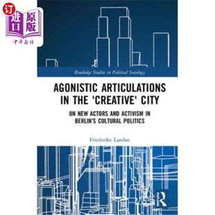 Activism Articulations City Actors New 城市 柏 the 激烈衔接 海外直订Agonistic and 创意 Creative