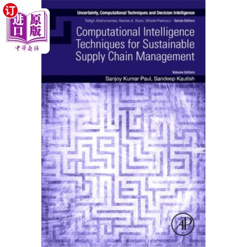 海外直订Computational Intelligence Techniques for Sustainable Supply Chain Management 可持续供应链管理的计算智能技