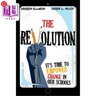 海外直订The Revolution: It's Time to Empower Change in Our Schools 革命:是时候让我们的学校发生改变了
