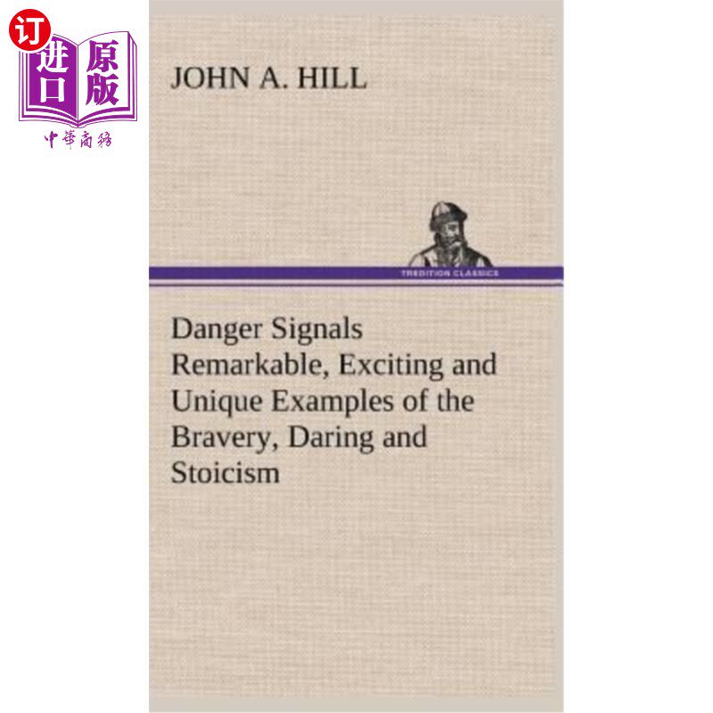 海外直订Danger Signals Remarkable, Exciting and Unique Examples of the Bravery, Daring a 危险标志着火车调度员和铁路