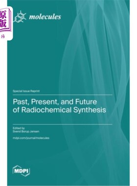 海外直订Past, Present, and Future of Radiochemical Synthesis 放射化学合成的过去、现在和未来