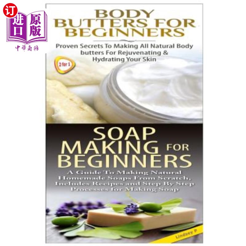 海外直订Body Butters for Beginners & Soap Making for Beginners 初学者的身体黄油和初学者的肥皂制作