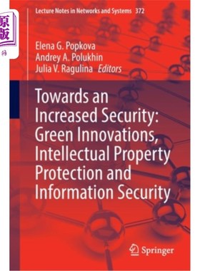 海外直订Towards an Increased Security: Green Innovations, Intellectual Property Protecti 迈向增加安全:绿色创新、知