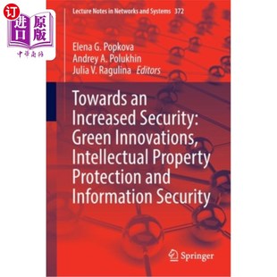 海外直订Towards an Increased Security: Green Innovations, Intellectual Property Protecti 迈向增加安全:绿色创新、知