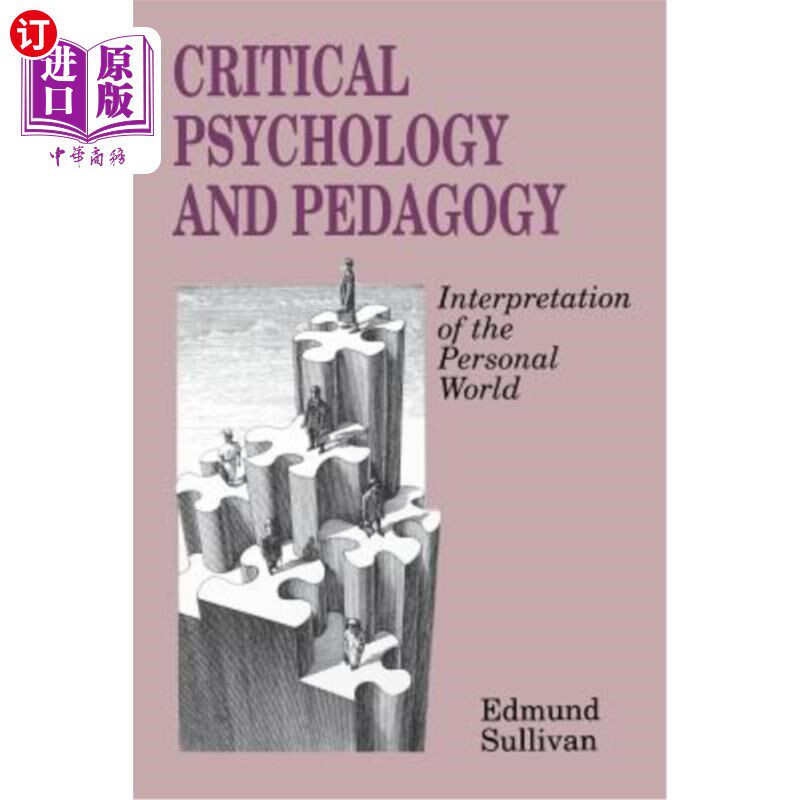 海外直订Critical Psychology and Pedagogy: Interpretation of the Personal World 批判心理学与教育学:对个人世界的解释