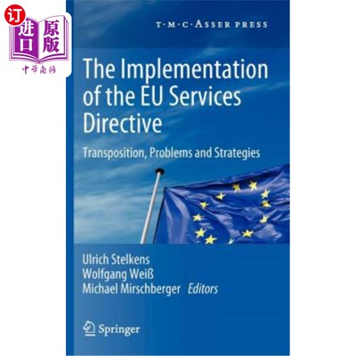 海外直订The Implementation of the Eu Services Directive: Transposition, Problems and Str 欧盟服务业指令的实施:转型