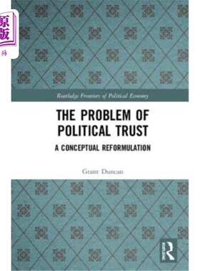 海外直订The Problem of Political Trust: A Conceptual Reformulation 政治信任问题:一个概念的重新表述