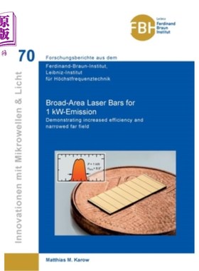 海外直订Broad-Area Laser Bars for 1 kW-Emission: Demonstrating increased efficiency and  1千瓦发射的广域激光棒:效率