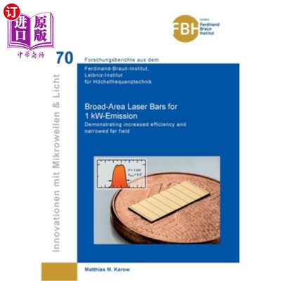 海外直订Broad-Area Laser Bars for 1 kW-Emission: Demonstrating increased efficiency and  1千瓦发射的广域激光棒:效率