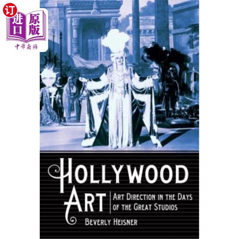 海外直订Hollywood Art 好莱坞艺术:伟大制片厂时代的艺术指导