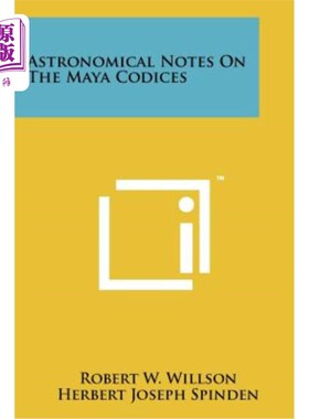 海外直订Astronomical Notes on the Maya Codices 玛雅文献的天文注释