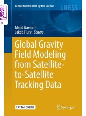 海外直订Global Gravity Field Modeling from Satellite-To-Satellite Tracking Data 从卫星到卫星跟踪数据的全球重力场建模