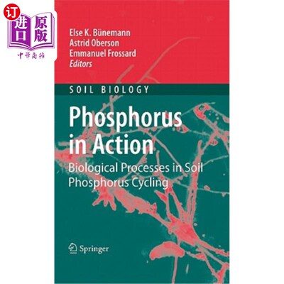 海外直订Phosphorus in Action: Biological Processes in Soil Phosphorus Cycling 磷的作用：土壤磷循环的生物过程