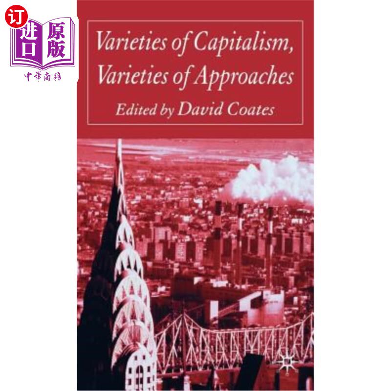 海外直订Varieties of Capitalism, Varieties of Approaches 资本主义的种类，方法的种类