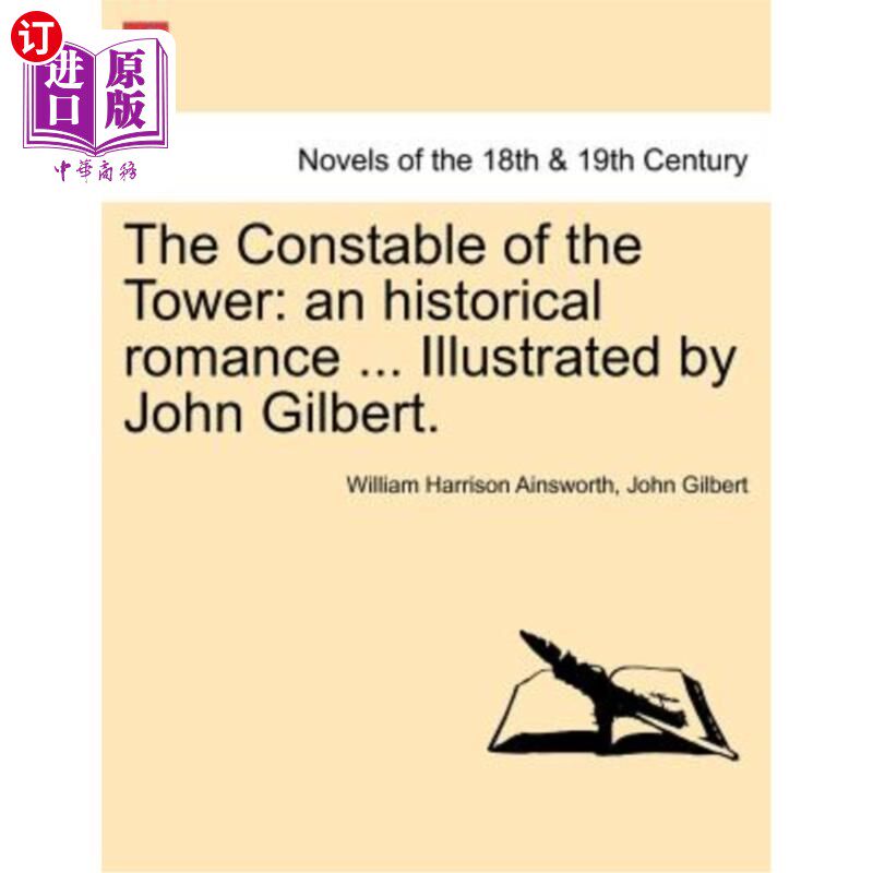 海外直订The Constable of the Tower: An Historical Romance ... Illustrated by John Gilber 塔楼警员：一段历史传奇。。