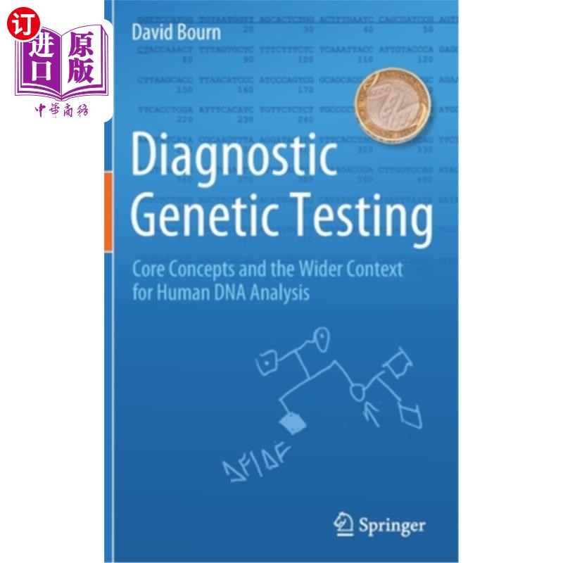 海外直订医药图书Diagnostic Genetic Testing: Core Concepts and the Wider Context for Human DNA An 诊断基因测试:核心