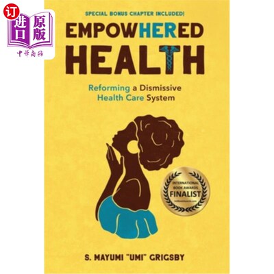 海外直订医药图书EmpowHERed Health: Reforming a Dismissive Health Care System 赋予卫生权力:改革被轻视的卫生保健系统