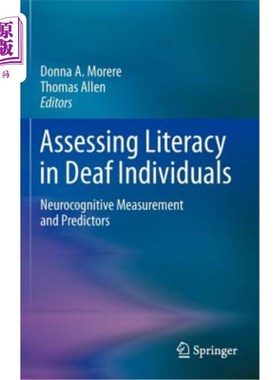 海外直订Assessing Literacy in Deaf Individuals: Neurocognitive Measurement and Predictor 评估聋人的读写能力:神经认