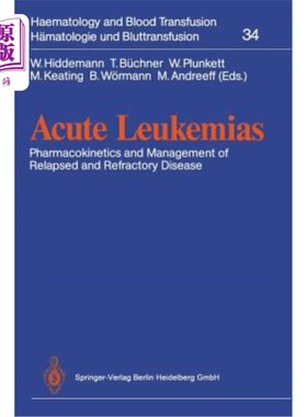 海外直订医药图书Acute Leukemias: Pharmacokinetics and Management of Relapsed and Refractory Dise 急性白血病:复发和