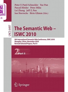 海外直订The Semantic Web - Iswc 2010: 9th International Semantic Web Conference, Iswc 20 语义网——Iswc 2010：