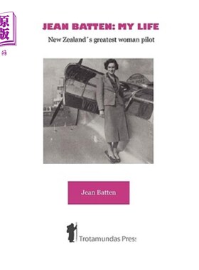 海外直订Jean Batten: My Life - New Zealand's Greatest Woman Pilot