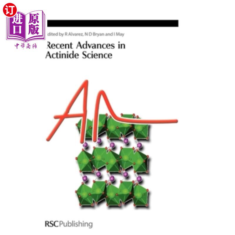 海外直订Recent Advances in Actinide Science 锕系元素科学的最新进展