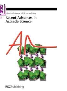 海外直订Recent Advances in Actinide Science 锕系元素科学的最新进展