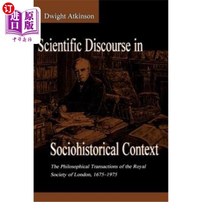 海外直订Scientific Discourse in Sociohistorical Context: The Philosophical Transactions  社会历史背景下的科学话语: